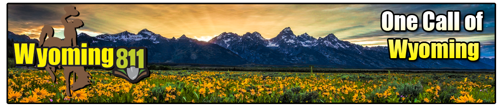 Call Before You Dig - The Life You Save Might Be Yours http://www.onecallofwyoming.com/